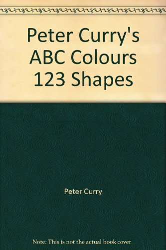 Beispielbild fr Peter Curry's ABC Colours 123 Shapes zum Verkauf von WorldofBooks