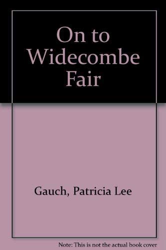 On to Widcombe Fair (9780437427601) by Gauch, Patricia Lee; Schart Hyman, Trina