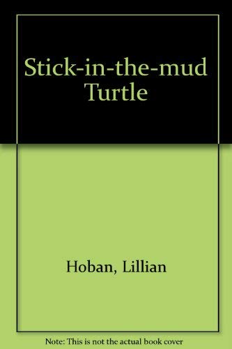 Stick in the Mud Turtle Hoban (9780437467096) by HOBAN L