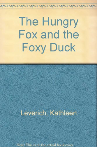 9780437545404: The Hungry Fox and the Foxy Duck