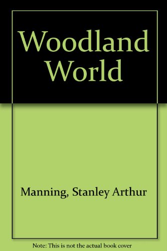 Beispielbild fr Woodland World zum Verkauf von RIVERLEE BOOKS