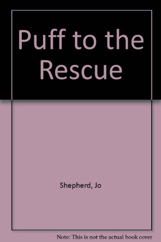 Puff to the Rescue (9780437644404) by Shepherd, Jo; Oakey, William