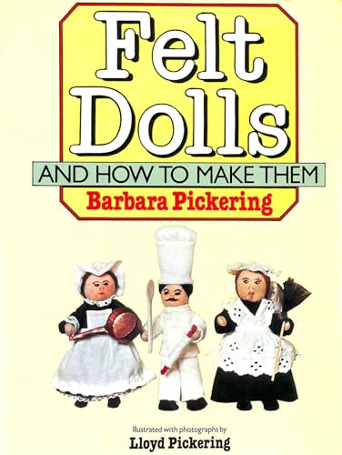 Felt Dolls and How to Make Them