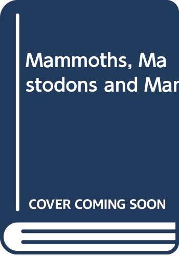 9780437746450: Mammoths, Mastodons and Man