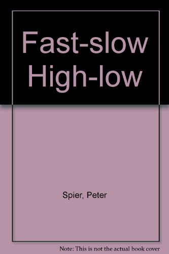 Imagen de archivo de Fast-Slow, High-Low: A Book of Opposites a la venta por funyettabooks