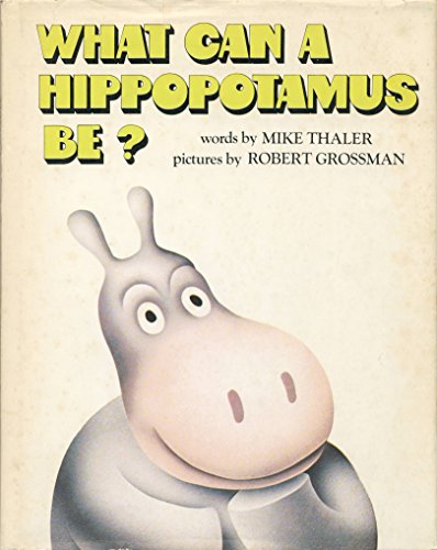 What Can a Hippopotamus be? (9780437783004) by Mike Thaler