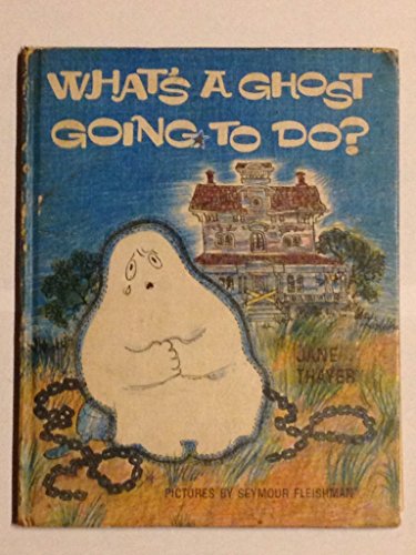 Stock image for What's a Ghost Going to Do? for sale by WorldofBooks