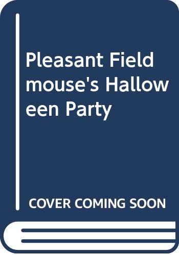 Stock image for Pleasant Fieldmouse's Halloween Party for sale by Leaf Ends