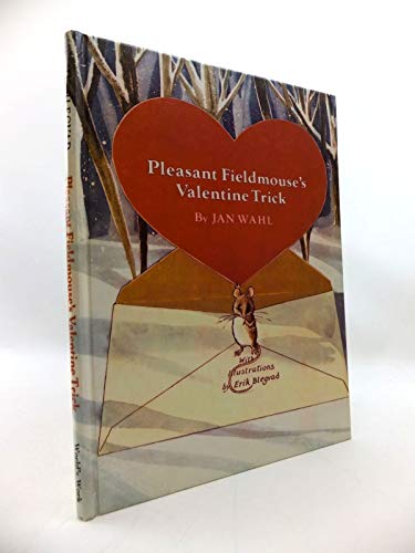 Beispielbild fr Pleasant Fieldmouse's Valentine Trick zum Verkauf von Leaf Ends