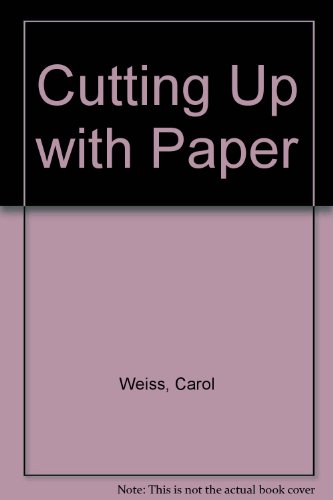 Cutting up with Paper : A Craft Book