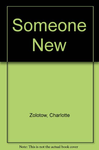 Someone New (9780437895134) by Zolotow, Charlotte; Blegvad, Erik