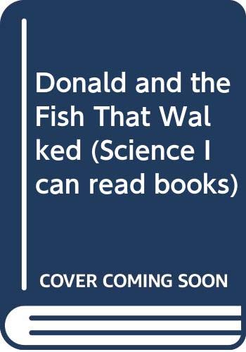 Imagen de archivo de Donald and the Fish That Walked: 103 (Science I can read books) a la venta por Goldstone Books