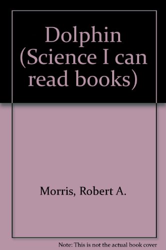 9780437901040: Dolphin (Science I can read books)