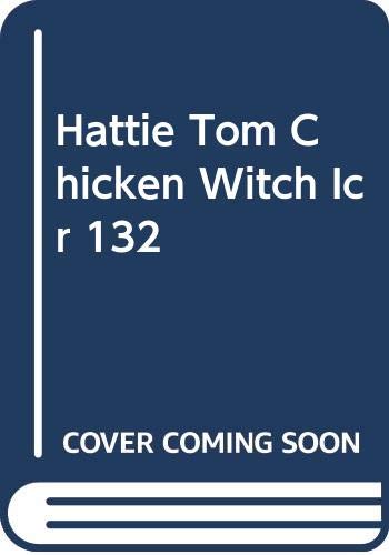 9780437901323: Hattie Tom Chicken Witch Icr 132