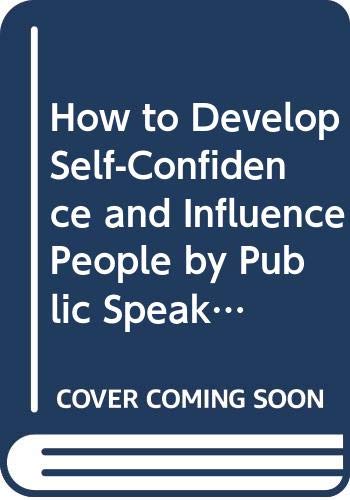 Stock image for How to Develop Self-confidence and Influence People by Public Speaking (Cedar Books) for sale by WorldofBooks