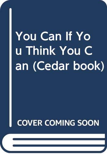 Stock image for You Can If You Think You Can: 164 (Cedar book) for sale by WorldofBooks