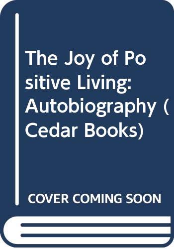 9780437951687: The Joy of Positive Living: Autobiography (Cedar Books)