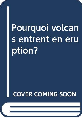 9780439004244: Pourquoi volcans entrent en ruption?