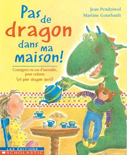 Beispielbild fr Pas de Dragon Dans Ma Maison!: Consignes En Cas d'Incendie zum Verkauf von Antiquariat Armebooks