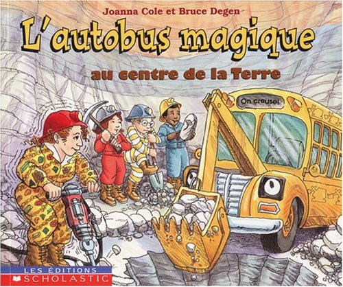 Stock image for Autobus magique au centre de la Terre L' for sale by ThriftBooks-Atlanta