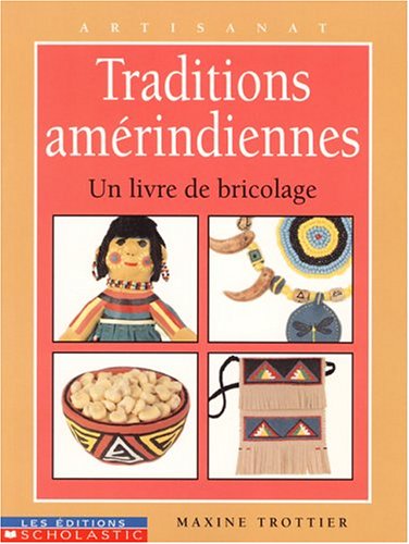 Stock image for Traditions amrindiennes - Un livre de bricolage for sale by Bay Used Books