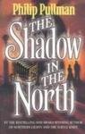 The Shadow in the North (9780439010788) by Pullman, Philip