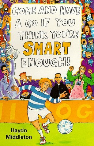 If You Think You're Smart Enough (Come & Have a Go) (9780439010801) by Haydn Middleton