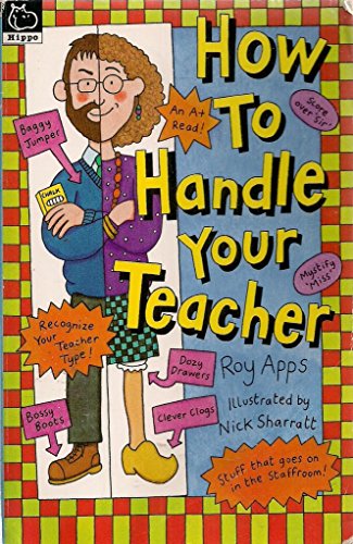 Stock image for How To Handle Your Teacher for sale by WorldofBooks