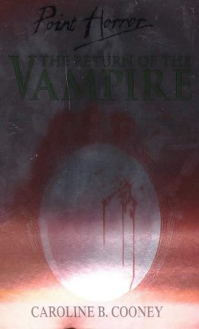 9780439011648: The Return of the Vampire (Point Horror)