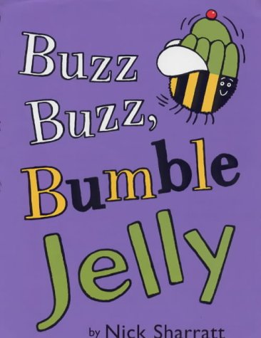 Beispielbild fr Buzz, Buzz Bumble Jelly (Picture Books) zum Verkauf von WorldofBooks