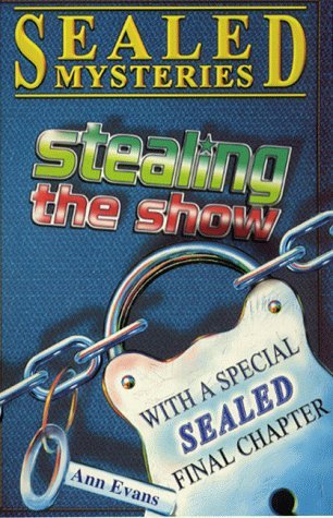 Stealing the Show (Sealed Mystery) (9780439012089) by Ann Evans