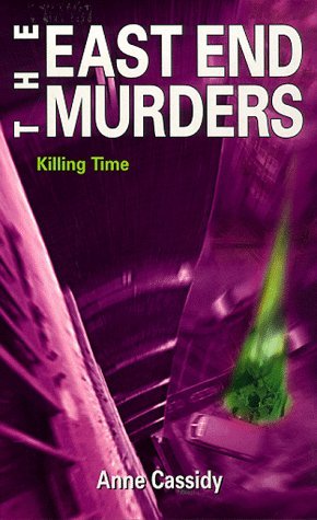 Killing Time (East End Murders) (9780439012096) by Anne Cassidy