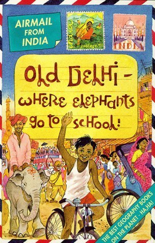 Beispielbild fr Old Delhi: Where Elephants Go to School (Airmail from India): No.5 zum Verkauf von WorldofBooks