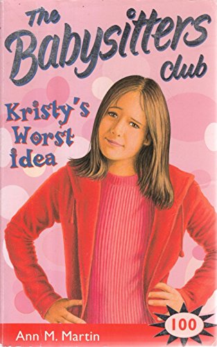Imagen de archivo de Kristy's Worst Idea (Babysitters Club) a la venta por AwesomeBooks