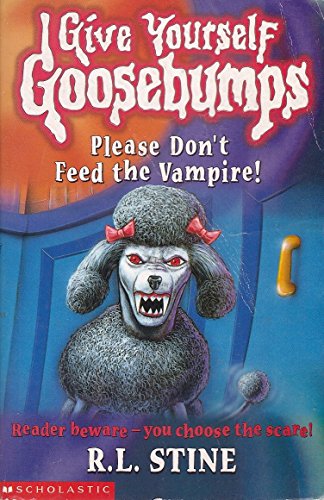Stock image for Please Don't Feed the Vampire!: No. 15 (Give Yourself Goosebumps) for sale by WorldofBooks