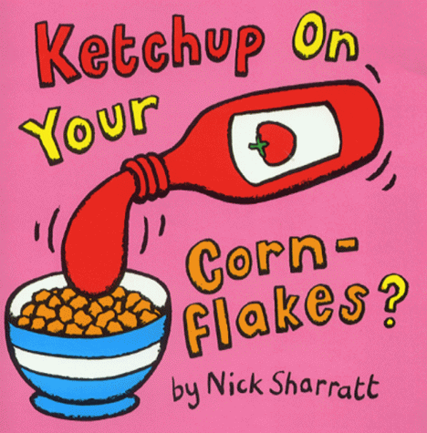 Stock image for Ketchup on Your Cornflakes for sale by WorldofBooks