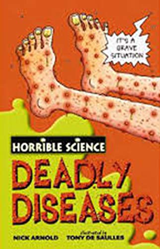 Imagen de archivo de Deadly Diseases (Horrible Science) Arnold, Nick and De Saulles, Tony a la venta por Re-Read Ltd