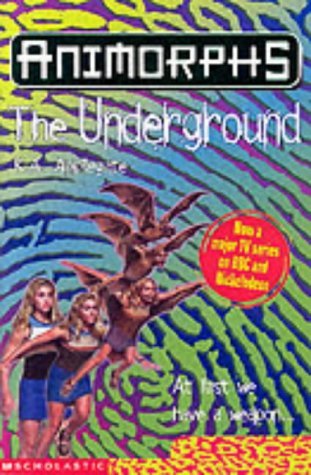 The Underground (Animorphs) (9780439014434) by K.A. Applegate; Katherine Applegate