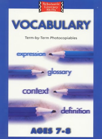 Stock image for Vocabulary; Term By Term Photocopiables 7-8 (Scholastic Literacy Skills S.) for sale by WorldofBooks