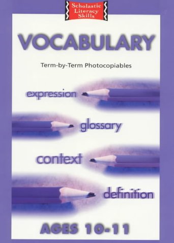 Beispielbild fr Vocabulary; Term By Term Photocopiables 10-11 (Scholastic Literacy Skills) zum Verkauf von Brit Books