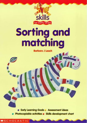 Sorting and Matching (Skills for Early Years) (9780439016803) by Barbara J. Leach