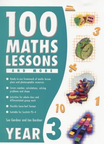 Beispielbild fr 100 Maths Lessons and More for Year 3 (100 Maths Lessons & More S.) zum Verkauf von WorldofBooks