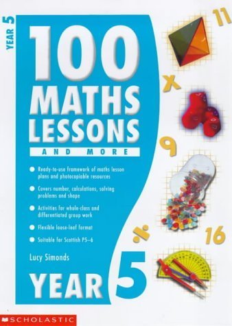 9780439016971: 100 Maths Lessons and More for Year 5 (100 Maths Lessons & More S.)