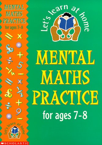 Beispielbild fr Mental Maths Practice: 7-8 (Let's Learn at Home: Maths) zum Verkauf von Bahamut Media
