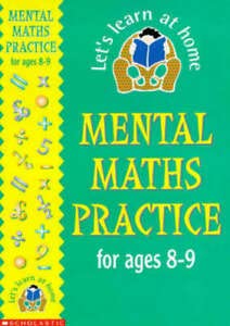 Stock image for Mental Maths Practice for 8-9 Year Olds (Let's Learn at Home: Maths S.) for sale by WorldofBooks