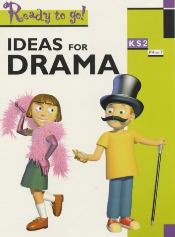 Imagen de archivo de Ideas for Drama Key Stage 2 (Ready To Go) a la venta por WorldofBooks