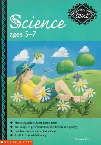 Imagen de archivo de Science Ages 5-7 Years (Teaching with Text S.) a la venta por AwesomeBooks