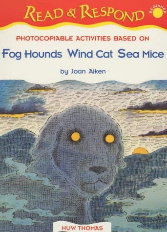 Beispielbild fr Fog Hounds, Wind Cat, Sea Mice (Read & Respond (Beginner) S.) zum Verkauf von WorldofBooks