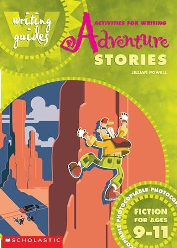 Stock image for Activities for Writing Adventure Stories 9-11 (Writing Guides) for sale by Reuseabook