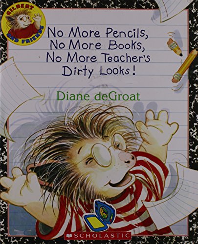 Imagen de archivo de No More Pencils, No More Books, No More Teacher's Dirty Looks! a la venta por More Than Words